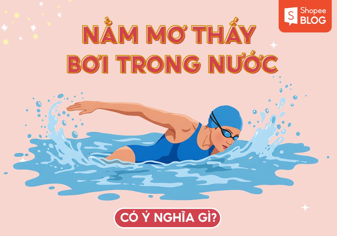 Mơ Bơi Dưới Nước Điềm Báo Gì và Đánh Con Số Nào? 1 Giải mã giấc mơ bơi dưới nước