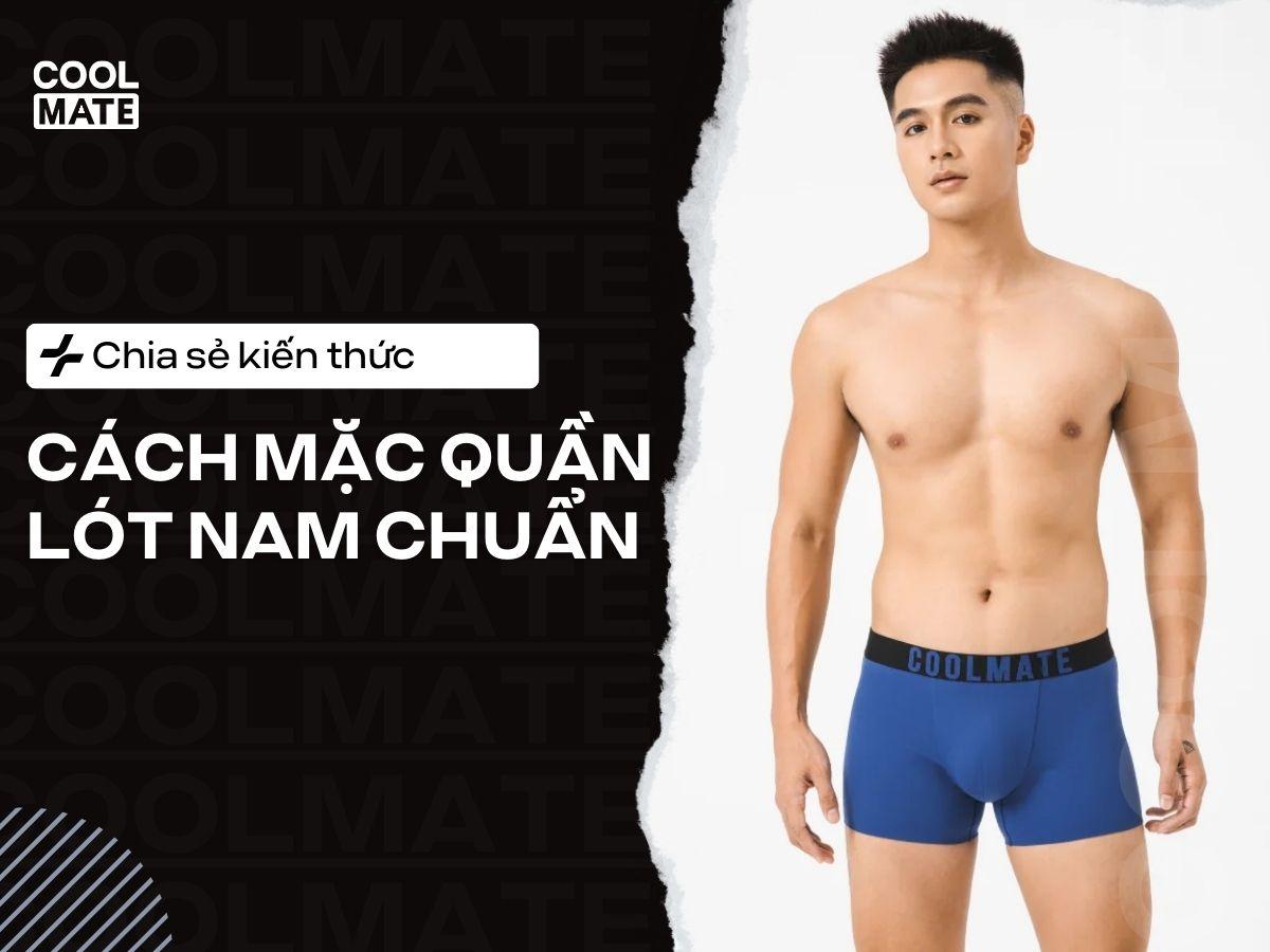 Cách mặc quần lót nam đúng cách