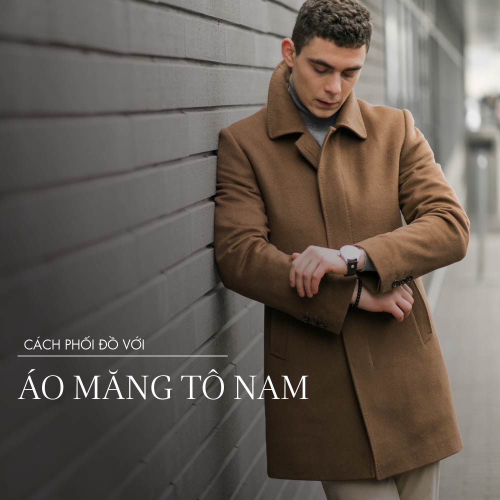 Phối đồ với áo măng tô nam cho người thấp