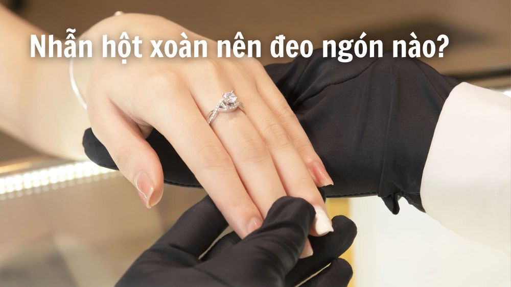 Nhẫn hột xoàn nên đeo ngón nào đẹp và hợp phong thủy?